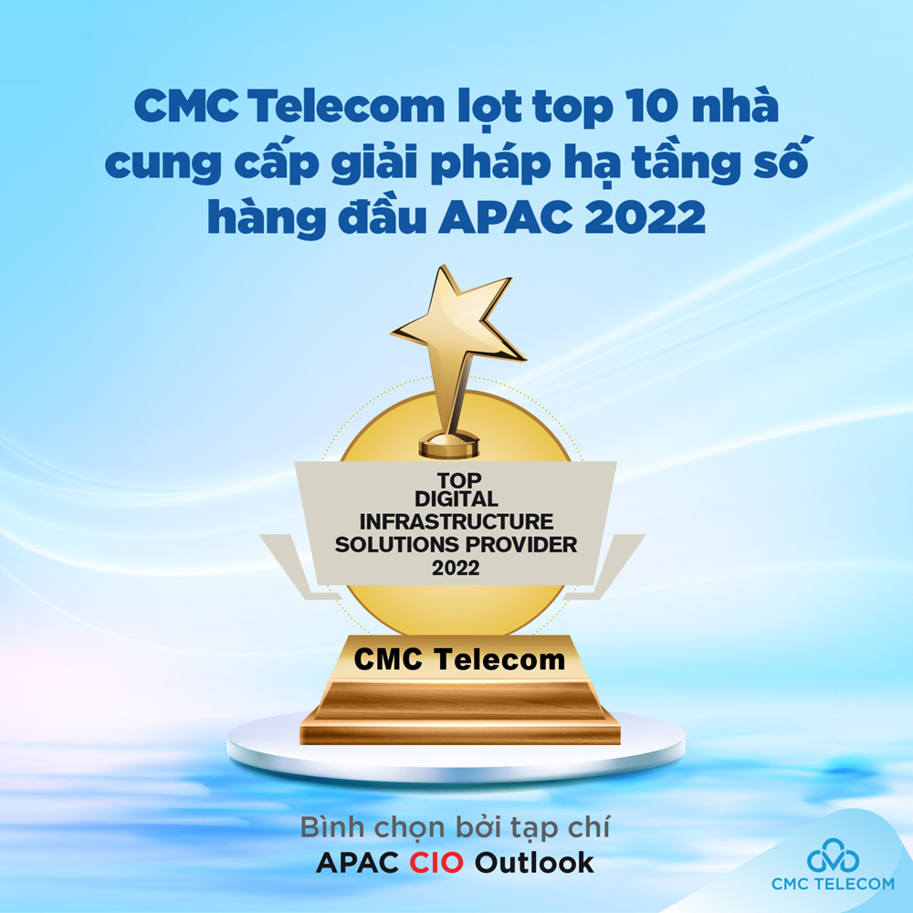 CMC Telecom ranks in the Top 10 Digital Infrastructure Solution Providers in APAC 2022